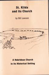 The book cover for *St. Kilda and its Church* by Bill Lawson features a sketch depicting a rural landscape. Prominent elements in the scene include stone walls in the foreground, fields, and a church situated in the distance. The title of the book appears as St. Kilda and its Church, with Bill Lawson identified as the author. The subtitle reads: A Hebridean Church in Its Historical Setting.