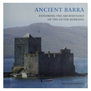 Book cover for Ancient Barra by Keith Branigan, featuring a stone castle beside the sea with distant hills in the Outer Hebrides.
