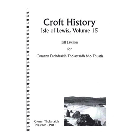 Isle of Lewis Volume 15 - Tolsta (Part 1)