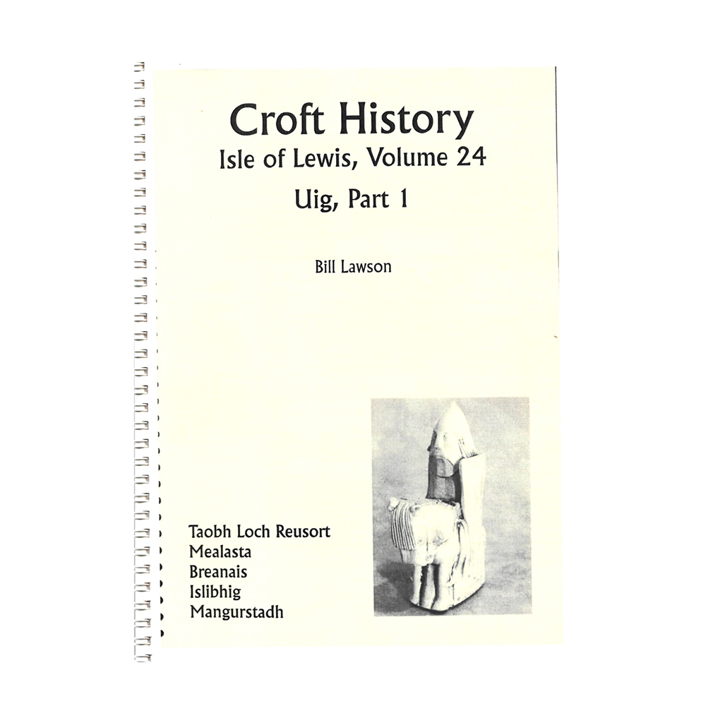 Isle of Lewis Volume 24 – Uig Part 1, Taobh Loch Reusort (Loch Reasort) to Mangurstadh (Mangersta)