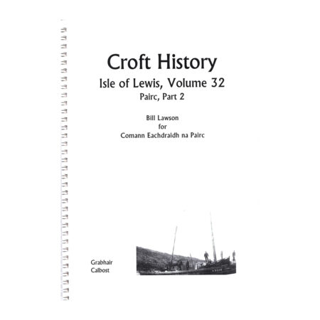 Isle of Lewis Volume 32 - Grabhair and Calbost