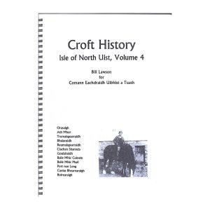 Isle of North Uist Volume 04 – Orasaigh (Orinsay) to Boirearaigh (Boreray)