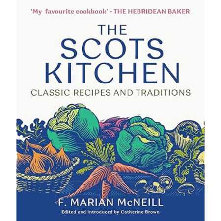 The cover of The Scots Kitchen by F. Marian McNeill features illustrated vegetables and text referencing Scottish recipes and praise by The Hebridean Baker.