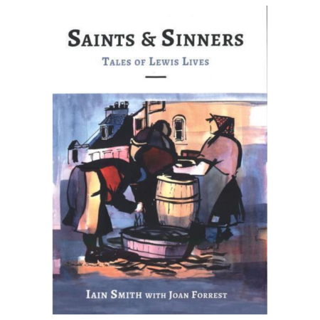 Book cover for Saints & Sinners: Tales of Lewis Lives shows an illustration of people in traditional dress around large barrels.
