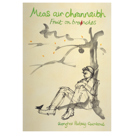 A sketch shows a person under a tree with an apple overhead and the text "Fruit on Branches / Meas air chrannaibh: Aonghas Padraig Caimbeul.