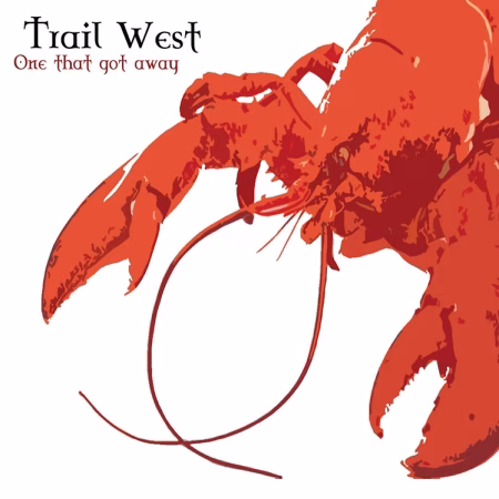 A red lobster illustration with "Trail West - One That Got Away" in stylized fonts above, on a white background.