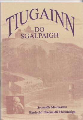 Tiugainn do Scalpaigh (Poems of Scalpay, Harris)