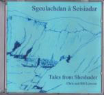 Sgeulachdan a Seisiadar (Tales from Sheshader) – CD