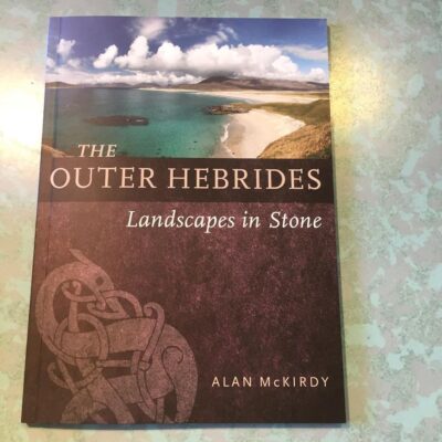 The Outer Hebrides Landscapes in Stone Alan McKirdy