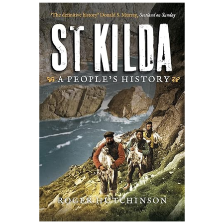 St Kilda: A People’s History by Roger Hutchinson