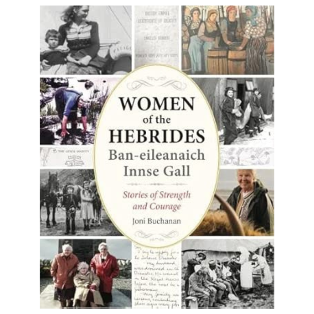 Book cover for "Women of the Hebrides | Ban-eileanaich Innse Gall" shows black-and-white photos, white oval title and author.