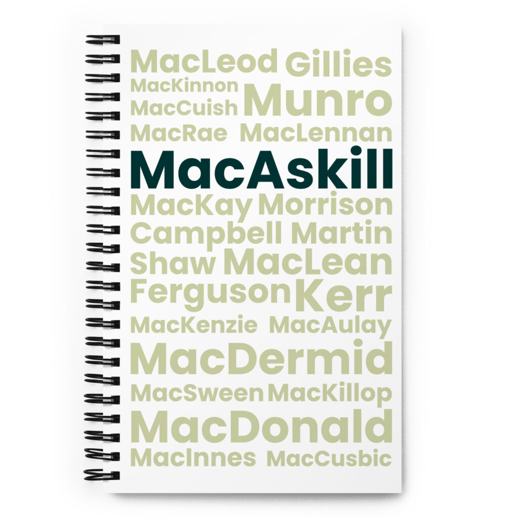 Understood. Here is a factual description of The MacAskill Notebook, without ascribing feelings: The MacAskill Notebook features a spiral-bound cover. The cover displays Scottish surnames in bold, light green text. MacAskill appears prominently in large, dark green letters at the center of the cover.