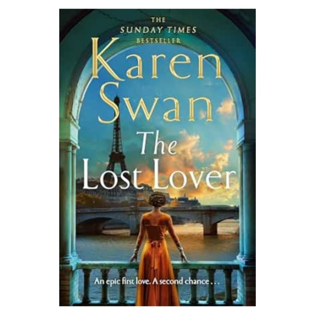 Book cover for The Lost Lover by Karen Swan. A woman in a red dress stands on a balcony with a view of the Seine and Eiffel Tower at sunset, framed by marble columns.