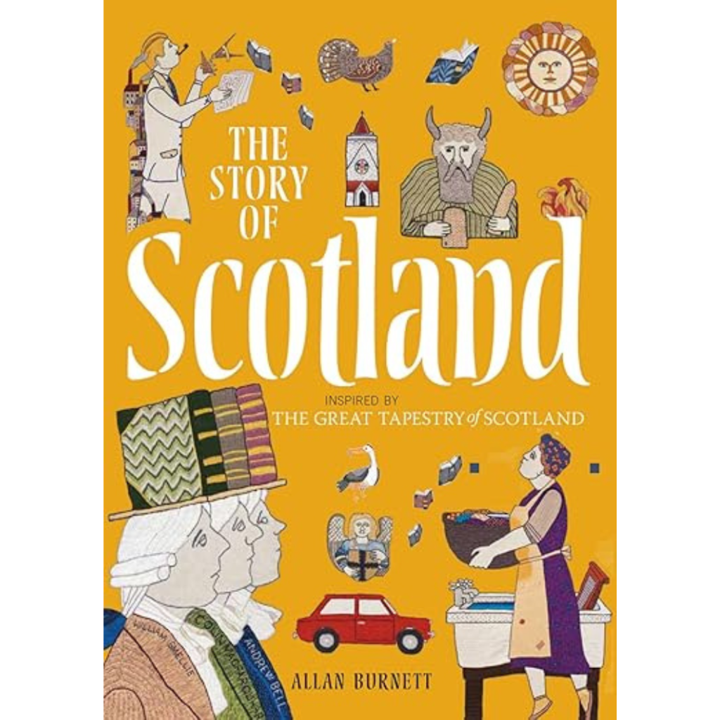 Book cover for The Story of Scotland by Allan Burnett, featuring illustrations of Scottish people, animals, a red car, symbols, and the Scottish flag on a yellow background.