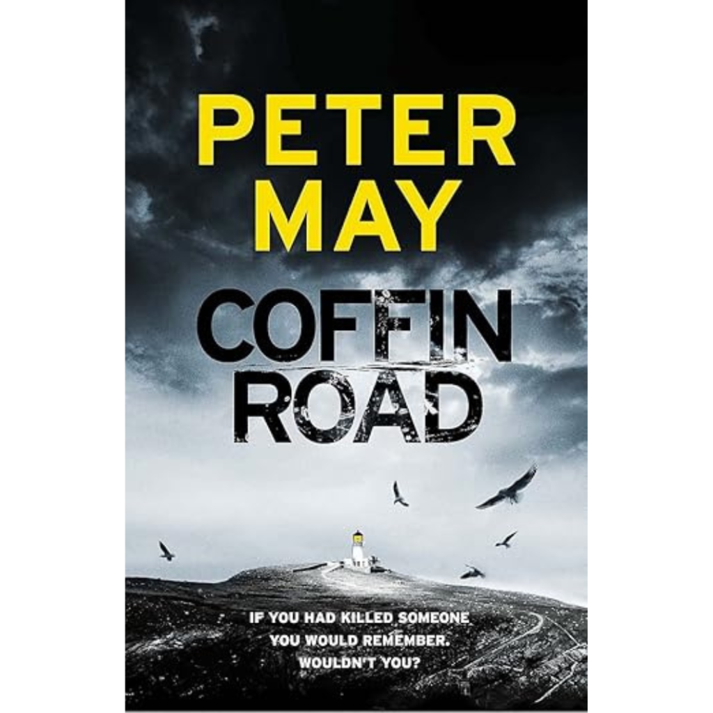 Book cover for Coffin Road by Peter May. Stormy sky, dark clouds, birds flying, small lighthouse on rocky hill. Tagline present.
